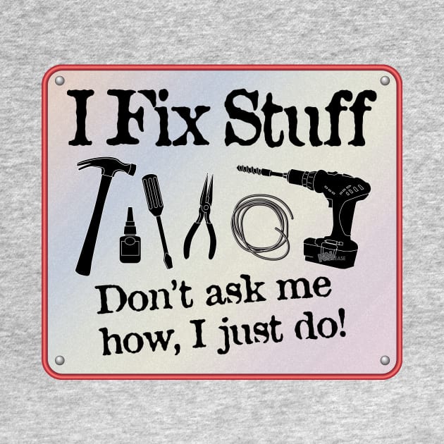 I Fix Stuff-1 by NN Tease